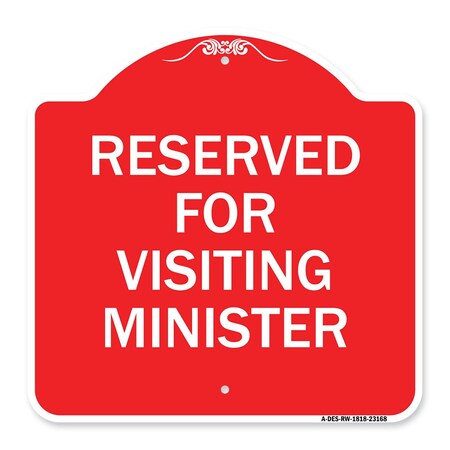 Signmission Reserved for Visiting Ministers, Red & White Aluminum Architectural Sign, 18" x 18", RW-1818-23168 A-DES-RW-1818-23168